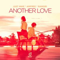 Just Mike feat. Amfree & Ramori - Another Love