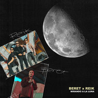 Beret feat. Reik - Mirando A La Luna