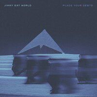 Jimmy Eat World - Place Your Debts