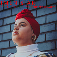Imen Siar - Nothing's Gonna Stop My Heart