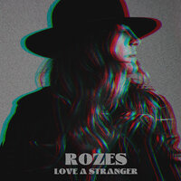 ROZES - Love A Stranger