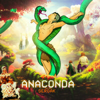 Sergak - Anaconda