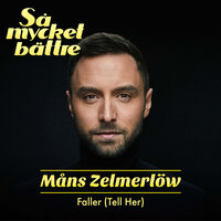 Mans Zelmerlow - Faller (Tell Her)