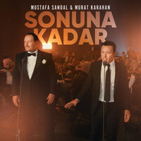 Mustafa Sandal feat. Murat Karahan - Sonuna Kadar