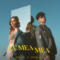 Emilian feat. Ioana Ignat - Lumea Mea