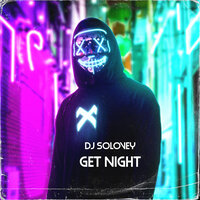 DJ Solovey - Get Night