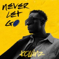 Kollinz - Never Let Go