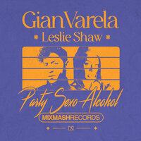 Gian Varela feat. Leslie Shaw - Party Sexo Alcohol