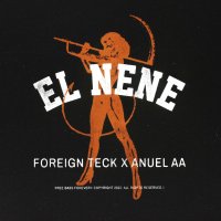 Foreign Teck feat. Anuel AA - El Nene