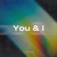 Alex Menco - You & I