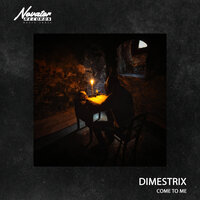 DIMESTRIX - Come To Me