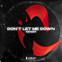 KENSHI - Don't Let Me Down