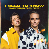 Alle Farben feat. FLYNN - I Need To Know