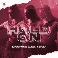 Max Fane feat. Jony Safa - Hold On