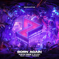 Justin Prime & G.U.O.L. feat. Kody Ternes - Born Again