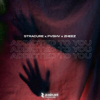 STRACURE feat. PVSHV & Zheez - Addicted To You