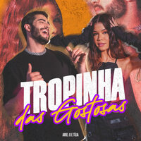 Ariel B feat. Tilia - Tropinha Das Gostosas