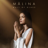 Malina - Wall Of Glass