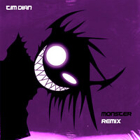 Tim Dian - Monster (Remix)