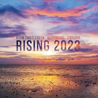Ryan Thistlebeck feat. Sejixmusic & Uwaukh - Rising 2023
