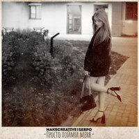 MaksCreative & Serpo - Просто Пойми Меня