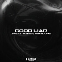 Zheez feat. BXNER & Whydope - Good Liar