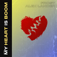 Frost feat. Alex Lander - My Heart Is Boom