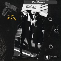 BALVICH - I’m Down