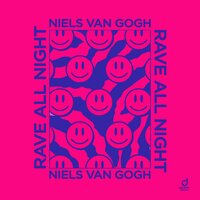 Niels Van Gogh - Rave All Night