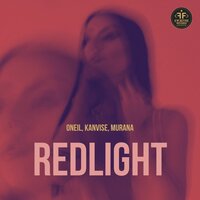 Oneil feat. KANVISE & Murana - Redlight