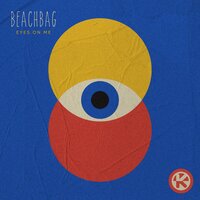 Beachbag - Eyes On Me