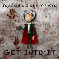 Trackula feat. Romanian House Mafia & SBSTN - Get Into It