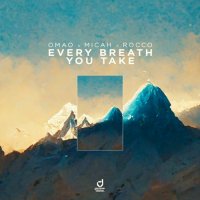 OMAO feat. MICAH & Rocco - Every Breath You Take