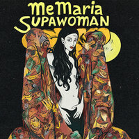 MeMaria - Supawoman
