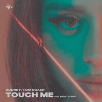 Audrey feat. Tom Boxer - Touch Me