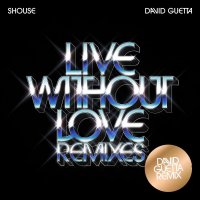 Shouse feat. David Guetta - Live Without Love (Armin Van Buuren Remix)
