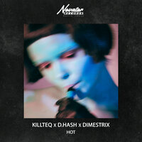 Killteq & D.Hash feat. DIMESTRIX - Hot