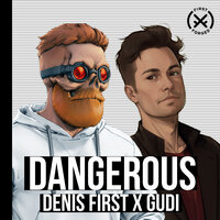Denis First feat. GUDI - Dangerous