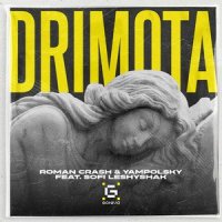 Roman Crash & Yampolsky feat. Sofi Leshyshak - Drimota