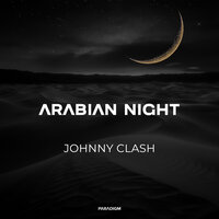 Johnny Clash - Arabian Night