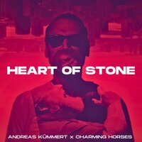 Andreas Kummert feat. Charming Horses - Heart Of Stone