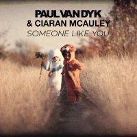 Paul van Dyk & Ciaran McAuley - Someone Like You