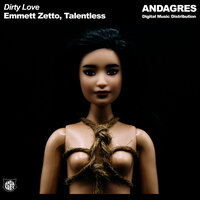 Emmett Zetto feat. Talentless - Dirty Love