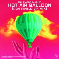 Don Diablo feat. AR-CO - Hot Air Balloon (VIP Mix)