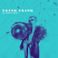 Emil Lassaria feat. Meyah - Drink Drink