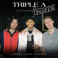 Jubel & Isah feat. NLE Choppa - Triple A