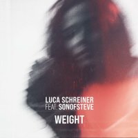 Luca Schreiner feat. Sonofsteve - Weight