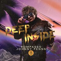 Rompasso feat. Johnny Penns - Deep Inside