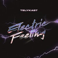 TELYKast - Electric Feeling