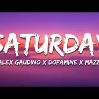 Alex Gaudino feat. Dopamine & MazZz - Saturday
